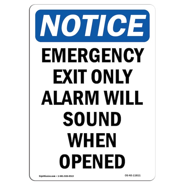 Signmission OSHA Notice, 7" Height, Emergency Exit Only Alarm Will Sign, 7" X 5", Portrait OS-NS-D-57-V-11811 - main